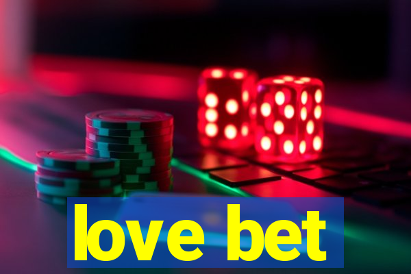 love bet